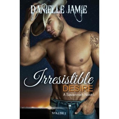 Irresistible Desire: A Savannah Novel Paperback, Createspace