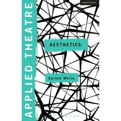 Applied Theatre: Aesthetics Hardcover, Methuen Publishing
