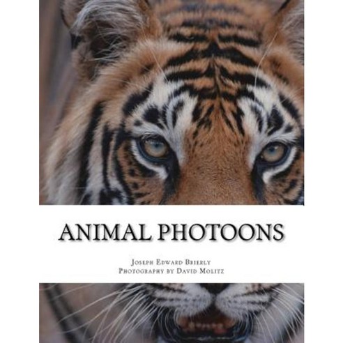 Animal Photoons: Photoons Are Sort of Like Cartoons Paperback, Createspace Independent Publishing Platform