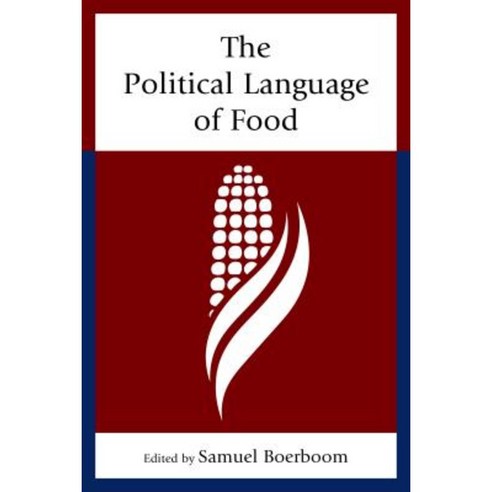 The Political Language of Food Hardcover, Lexington Books