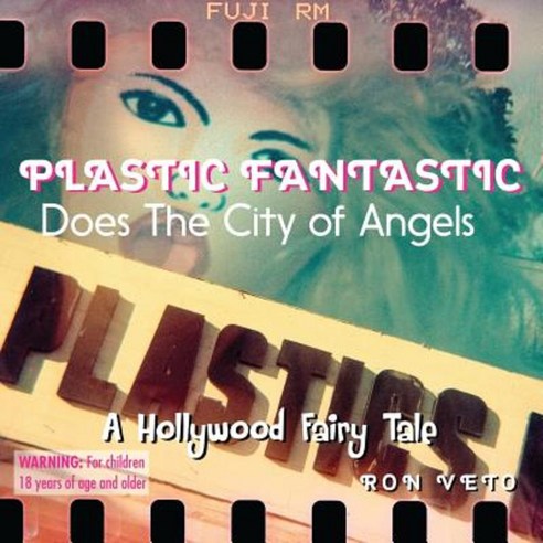 Plastic Fantastic Does the City of Angels Paperback, Createspace Independent Publishing Platform