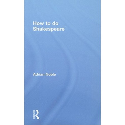How to Do Shakespeare Hardcover, Routledge