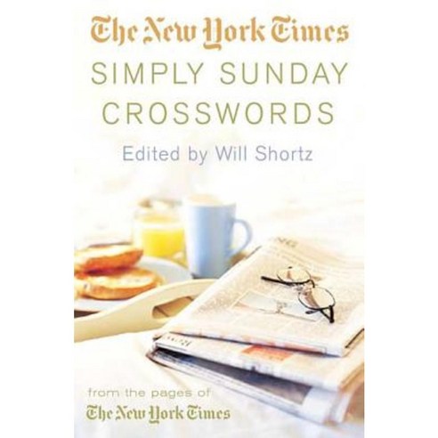 The New York Times Simply Sunday Crosswords: From the Pages of the New York Times Paperback, Griffin
