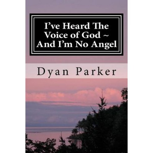 I''ve Heard the Voice of God and I''m No Angel: A Memoir Large Print Paperback, Generous Giver Publishing
