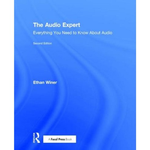 The Audio Expert: Everything You Need to Know about Audio Hardcover, Focal Press
