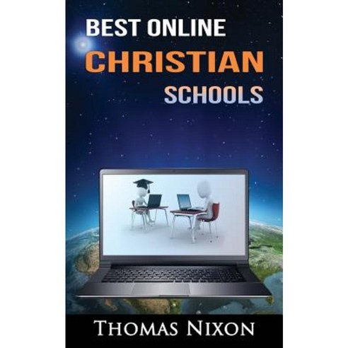 Best Online Christian Schools: Find Your Perfect Online Christian Option! Paperback, Degree Press, LLC