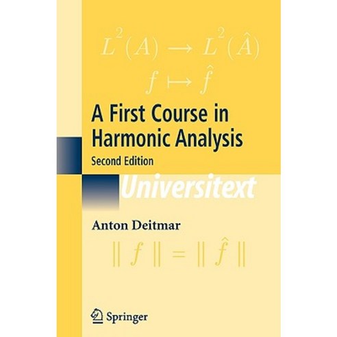A First Course in Harmonic Analysis Paperback, Springer