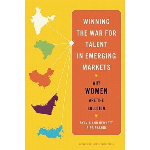 Winning the War for Talent in Emerging Markets: Why Women Are the Solution Hardcover, Harvard Business School Press