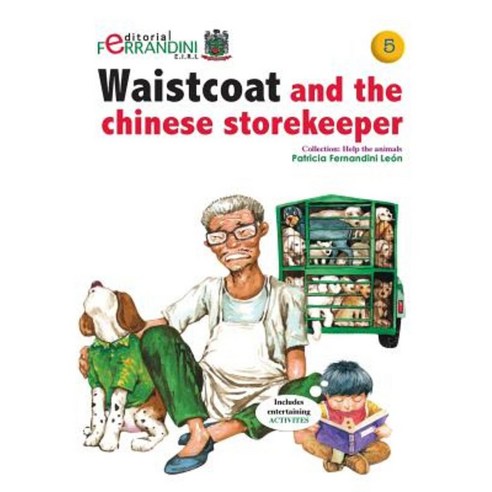 Waistcoat and the Chinese Storekeeper: Volume 5 Help the Animals Collection Paperback, Createspace Independent Publishing Platform