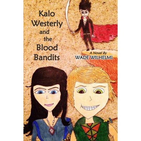 Kalo Westerly and the Blood Bandits Paperback, Createspace