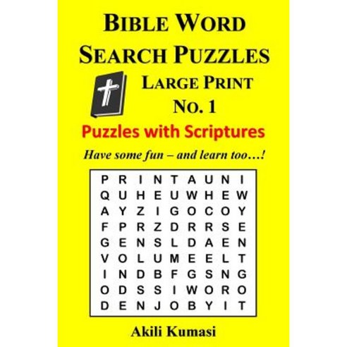 Bible Word Search Puzzles Large Print No. 1: 50 Puzzles with Scriptures Paperback, Createspace Independent Publishing Platform
