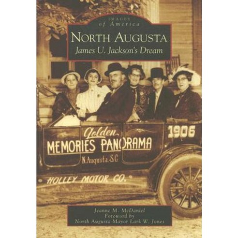 North Augusta: James U. Jackson''s Dream Paperback, Arcadia Publishing (SC)