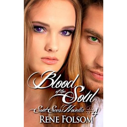 Blood of the Soul (Soul Seers #4) Paperback, Createspace Independent Publishing Platform