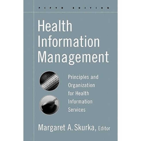 Health Information Management: Principles and Organization for Health Information Services Paperback, Jossey-Bass