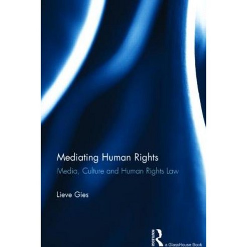 Mediating Human Rights: Media Culture and Human Rights Law Hardcover, Routledge