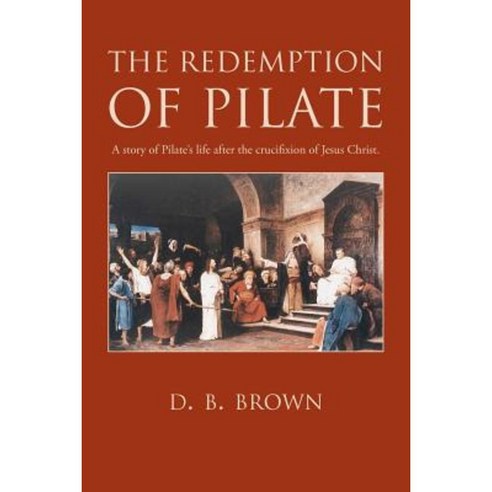 The Redemption of Pilate Paperback, Createspace Independent Publishing Platform