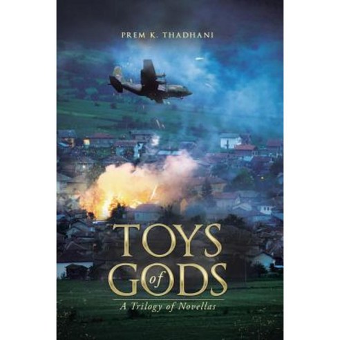 Toys of Gods: A Trilogy of Novellas Paperback, Partridge India