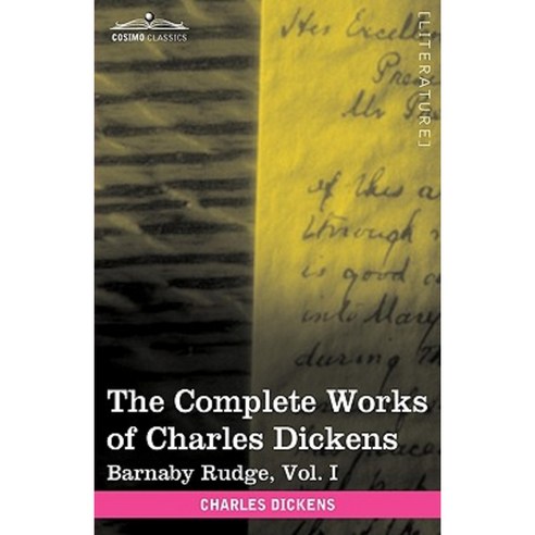 The Complete Works of Charles Dickens (in 30 Volumes Illustrated): Barnaby Rudge Vol. I Paperback, Cosimo Classics