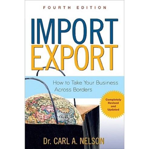 Import/Export: How to Take Your Business Across Borders Paperback, McGraw-Hill Education