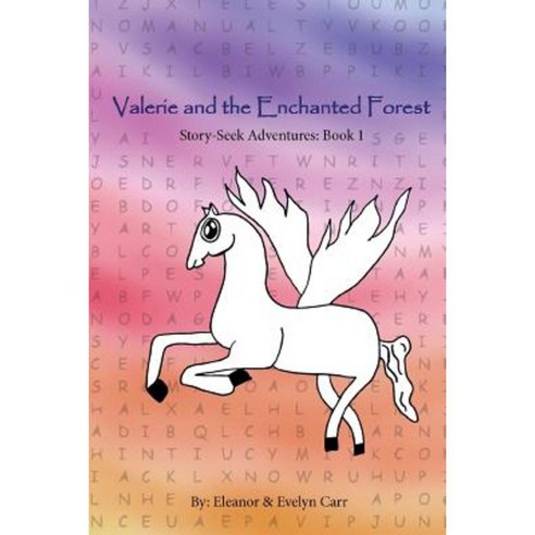 Valerie and the Enchanted Forest: Story-Seek Adventures Book 1 Paperback, Createspace Independent Publishing Platform