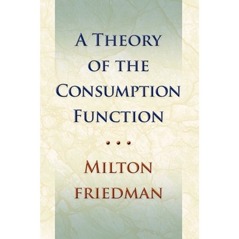 Theory of the Consumption Function Paperback, Princeton University Press