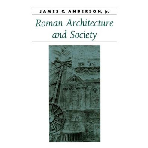 Roman Architecture and Society Paperback, Johns Hopkins University Press