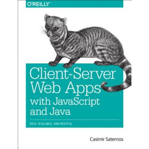 Client-Server Web Apps with JavaScript and Java Paperback, O''Reilly Media