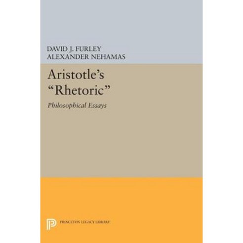 Aristotle''s "Rhetoric": Philosophical Essays Paperback, Princeton ...