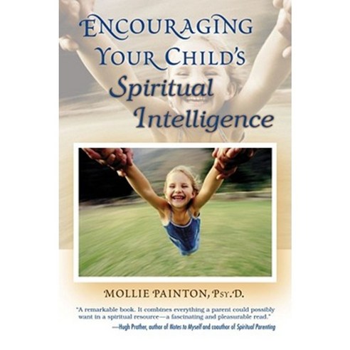 Encouraging Your Child''s Spiritual Intelligence Paperback, Beyond Words Publishing