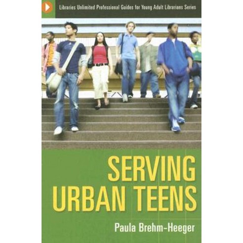 Serving Urban Teens Paperback, Libraries Unlimited