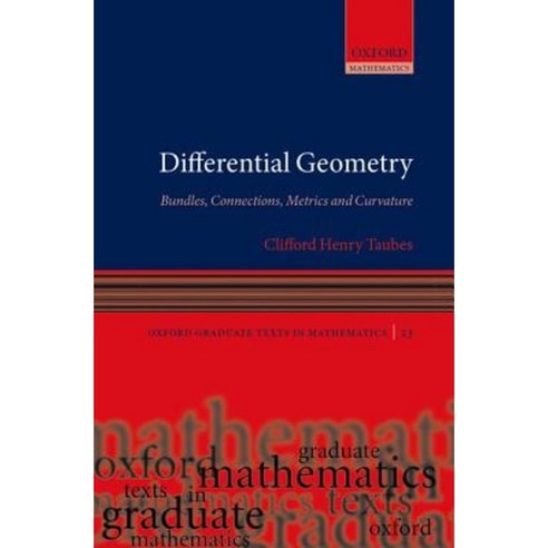 Differential Geometry: Bundles Connections Metrics and Curvature Hardcover, Oxford University Press, USA