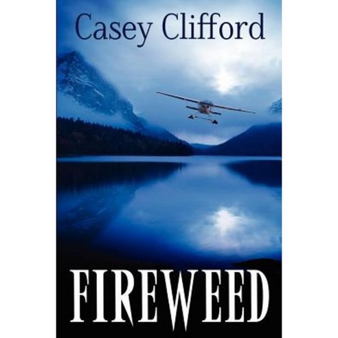 Fireweed: Book 2 Affair Series Paperback, Createspace Independent ...
