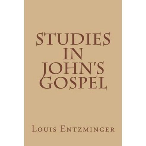 Studies in John''s Gospel Paperback, Createspace Independent Publishing Platform