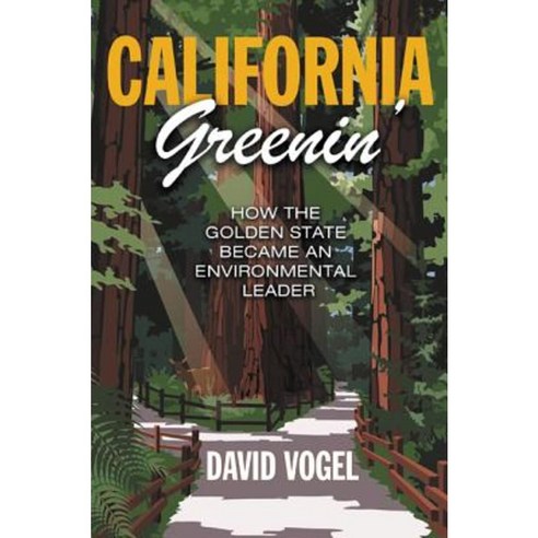 California Greenin'': How the Golden State Became an Environmental Leader Hardcover, Princeton University Press