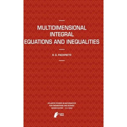 Multidimensional Integral Equations and Inequalities Hardcover, Atlantis Press