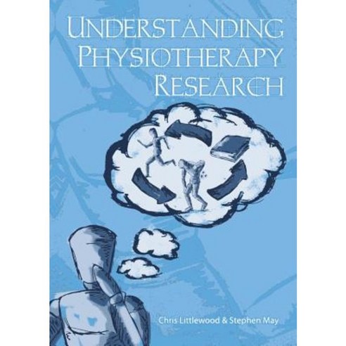 Understanding Physiotherapy Research Hardcover, Cambridge Scholars Publishing
