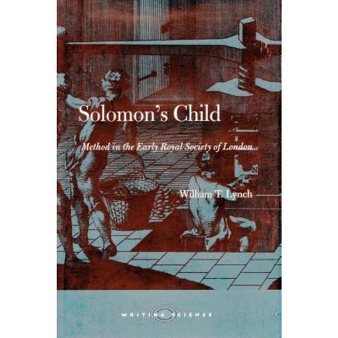 Solomon''s Child: Method in the Early Royal Society of London Hardcover, Stanford University Press
