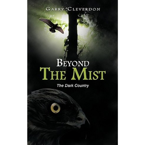 Beyond the Mist: The Dark Country Paperback, Authorhouse