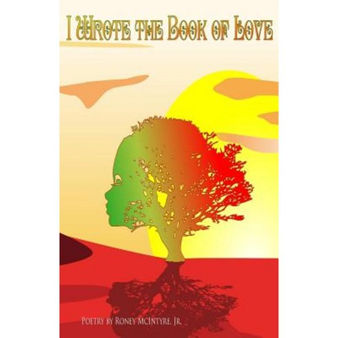 I Wrote the Book of Love Paperback, Createspace Independent Publishing Platform