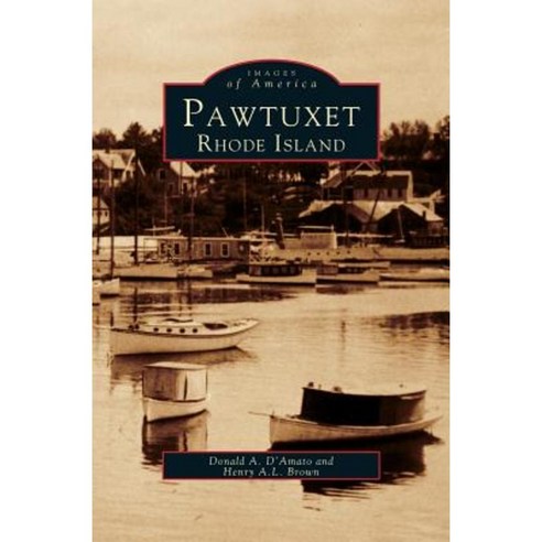 Pawtuxet Rhode Island Hardcover, Arcadia Publishing Library Editions