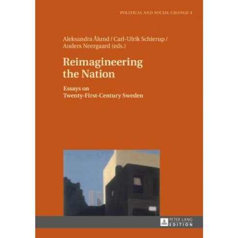 Reimagineering the Nation: Essays on Twenty-First-Century Sweden Hardcover, Peter Lang Gmbh, Internationaler Verlag Der W