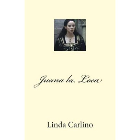 Juana La Loca Paperback, Veritaspublishing