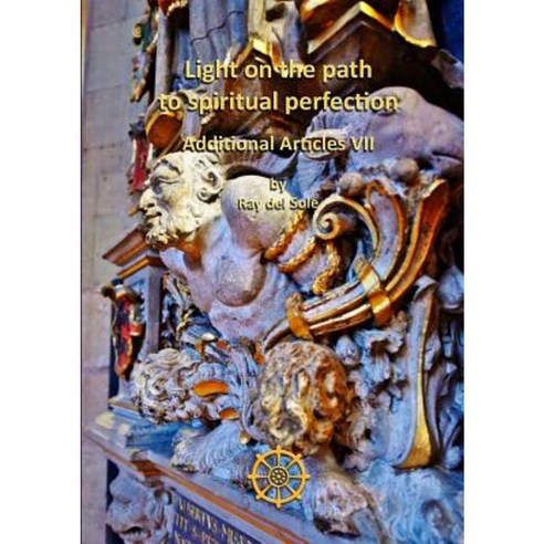 Light on the Path to Spiritual Perfection - Additional Articles VII Paperback, Lulu.com
