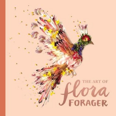 The Art of Flora Forager Hardcover, Sasquatch Books