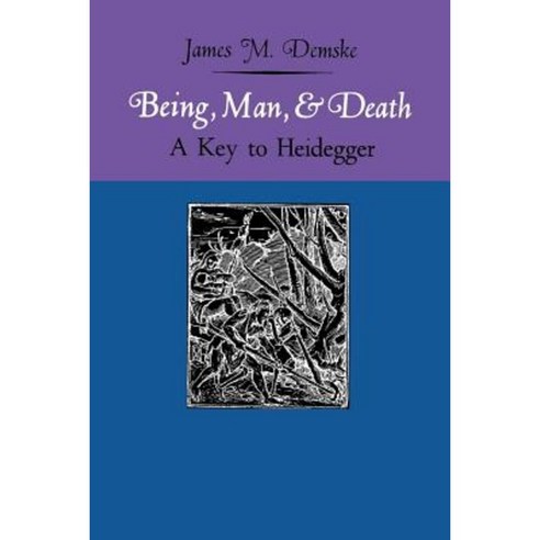 Being Man and Death: A Key to Heidegger Paperback, University Press of Kentucky