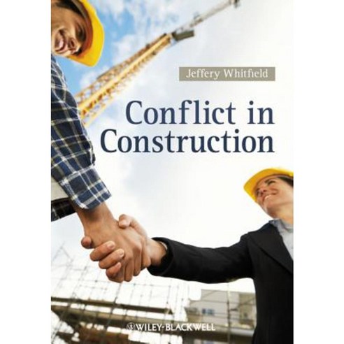 Conflict in Construction Paperback, Wiley-Blackwell