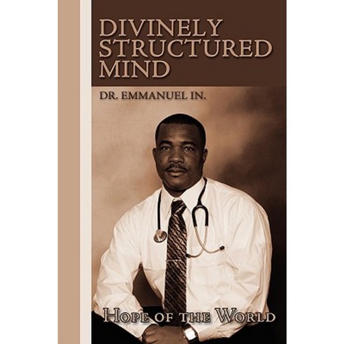 Divinely Structured Mind Paperback, Authorhouse
