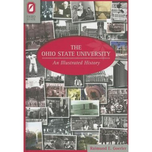 The Ohio State University: An Illustrated History Hardcover, Ohio State ...