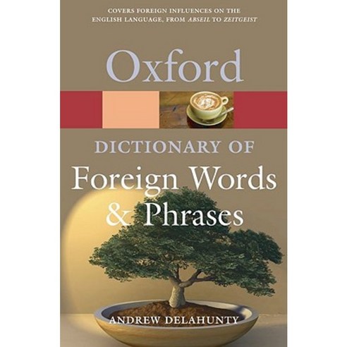 The Oxford Dictionary of Foreign Words and Phrases Paperback, Oxford University Press, USA