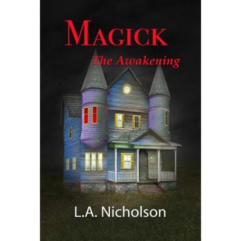 Magick the Awakening Paperback, Laurel A. Nicholson